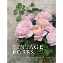 Load image into Gallery viewer, Vintage Roses: Beautiful Varieties For Home & Garden