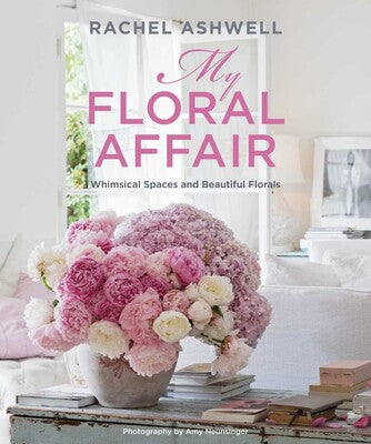 Rachel Ashwell My Floral Affair – Cole and Co.