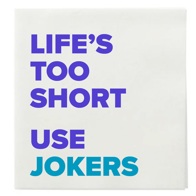 Life's Too Short Cocktail Napkins