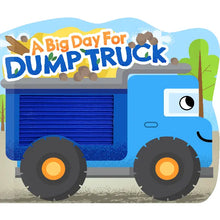 Load image into Gallery viewer, A Big Day for Dump Truck Book
